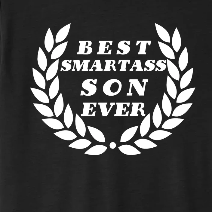 Best Smartass Son Ever ChromaSoft Performance T-Shirt