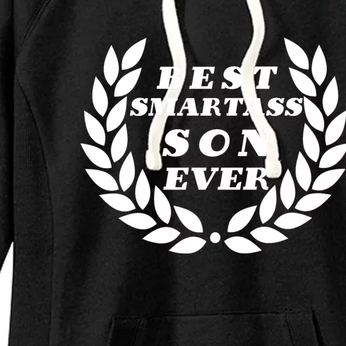 Best Smartass Son Ever Women's Fleece Hoodie