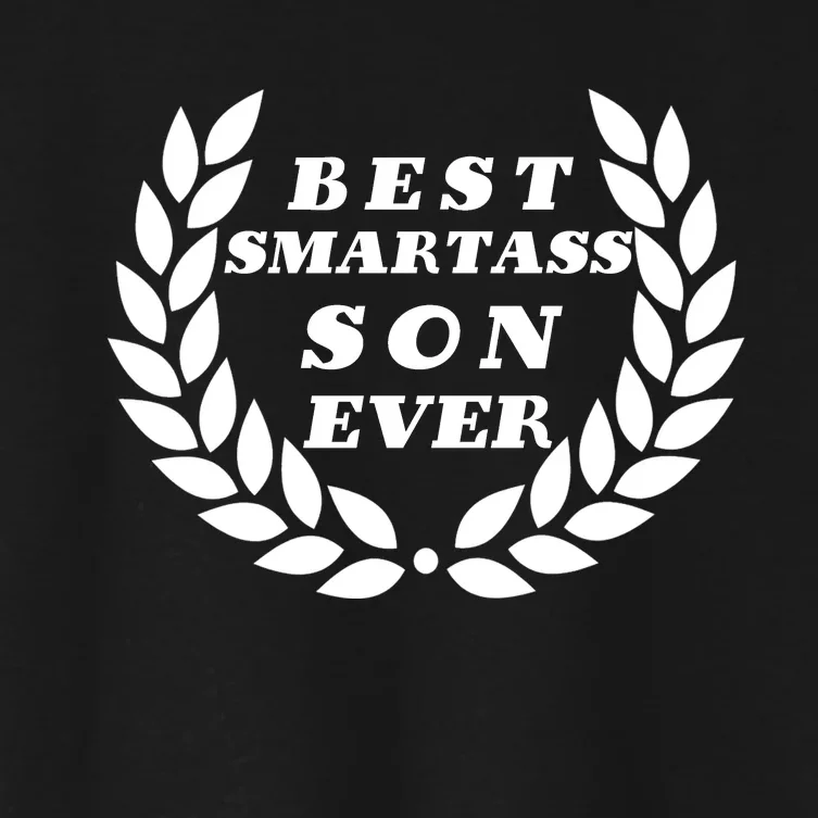 Best Smartass Son Ever Women's Crop Top Tee