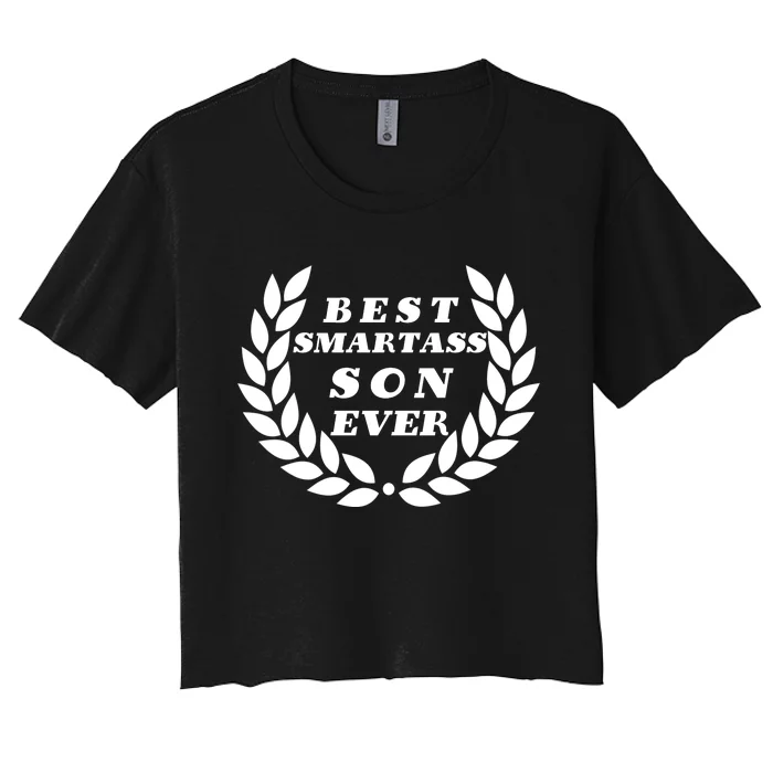 Best Smartass Son Ever Women's Crop Top Tee