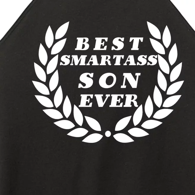 Best Smartass Son Ever Women’s Perfect Tri Rocker Tank