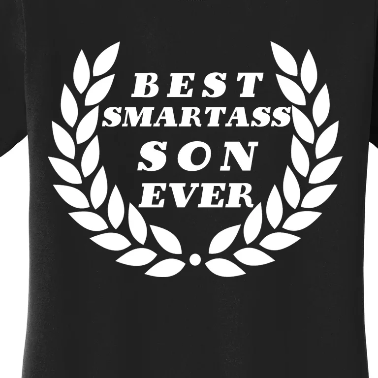 Best Smartass Son Ever Women's T-Shirt