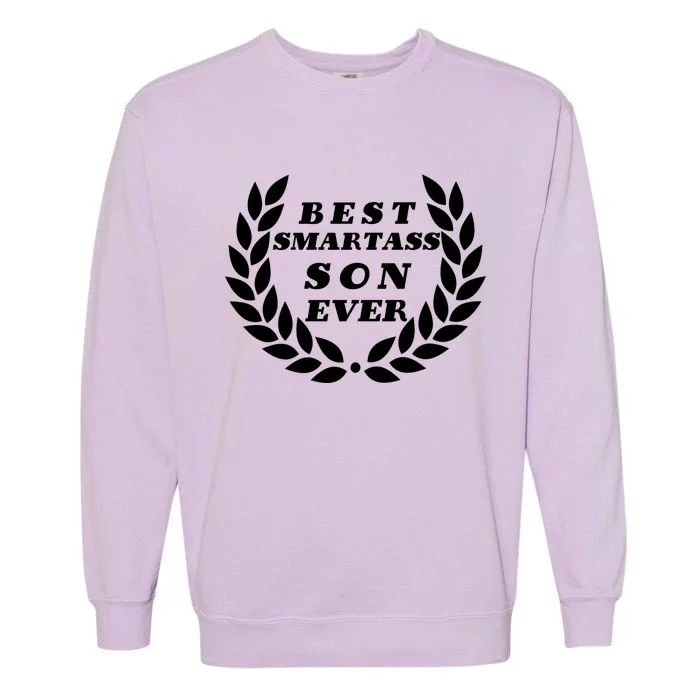 Best Smartass Son Ever Garment-Dyed Sweatshirt