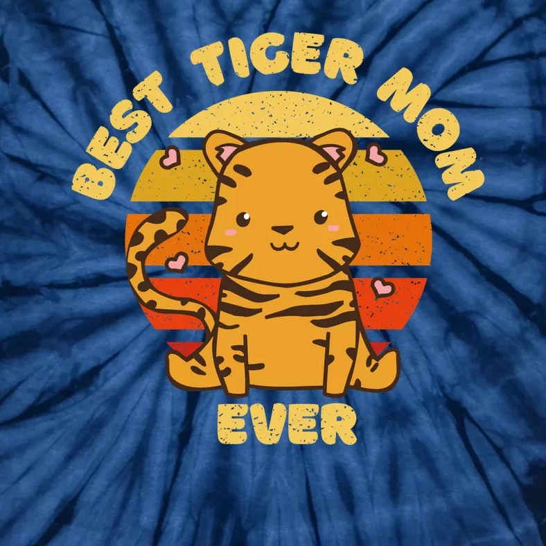 Best Tiger Mom Ever Tie-Dye T-Shirt