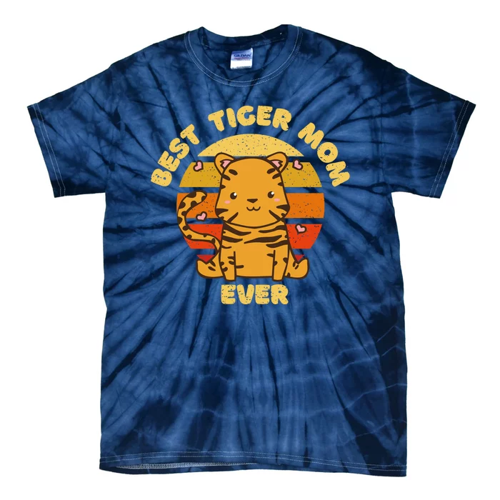 Best Tiger Mom Ever Tie-Dye T-Shirt