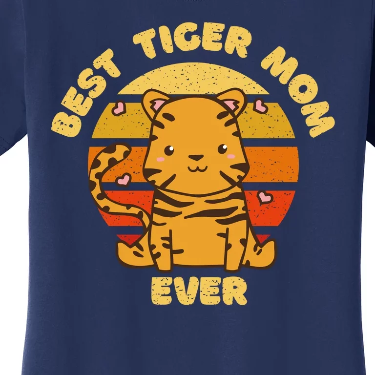 Best Tiger Mom Ever Women's T-Shirt