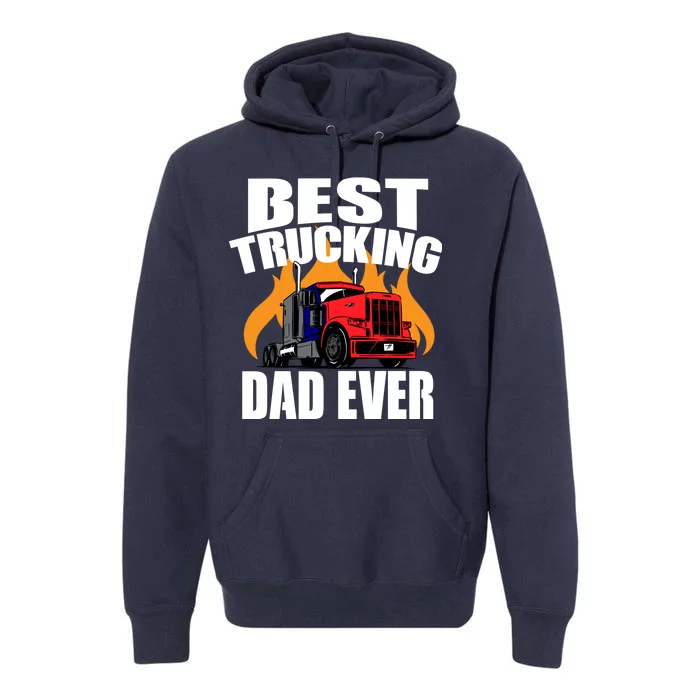 Best Trucking Dad Ever Premium Hoodie