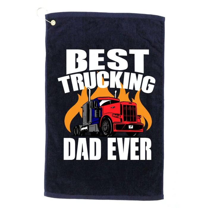 Best Trucking Dad Ever Platinum Collection Golf Towel