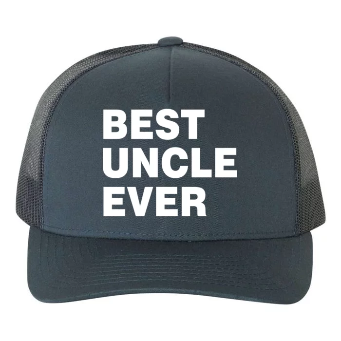 Best Uncle Ever Yupoong Adult 5-Panel Trucker Hat