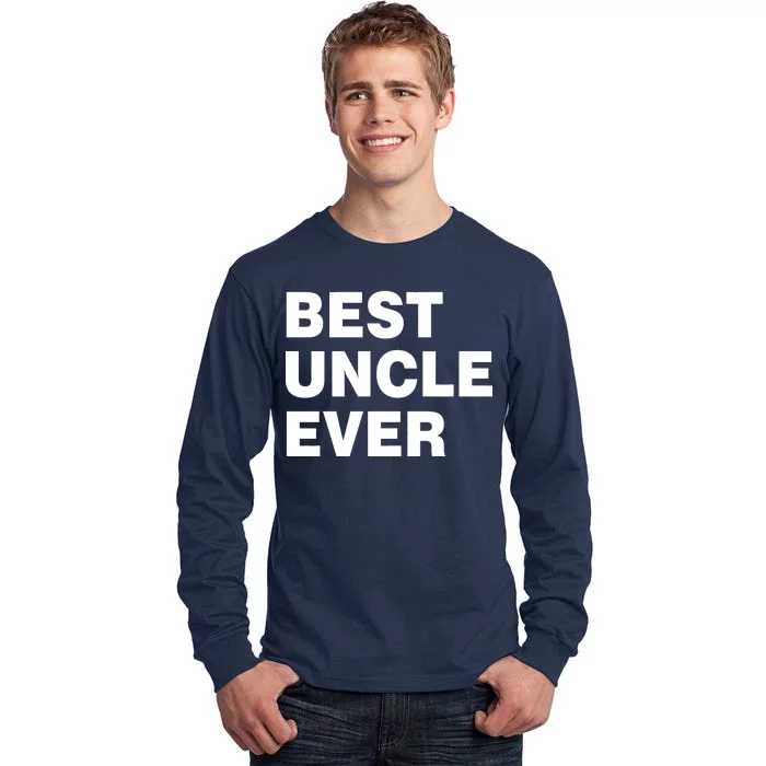 Best Uncle Ever Tall Long Sleeve T-Shirt