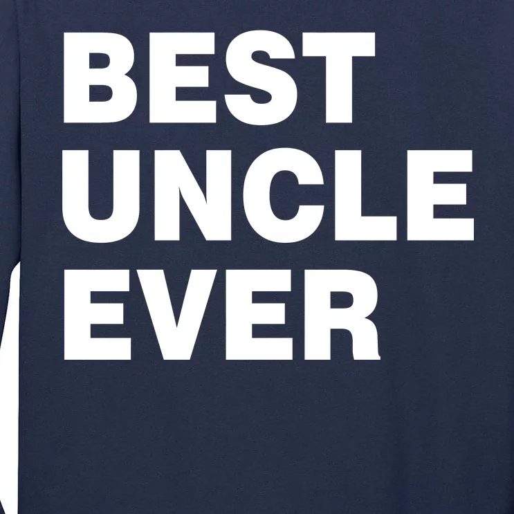 Best Uncle Ever Tall Long Sleeve T-Shirt