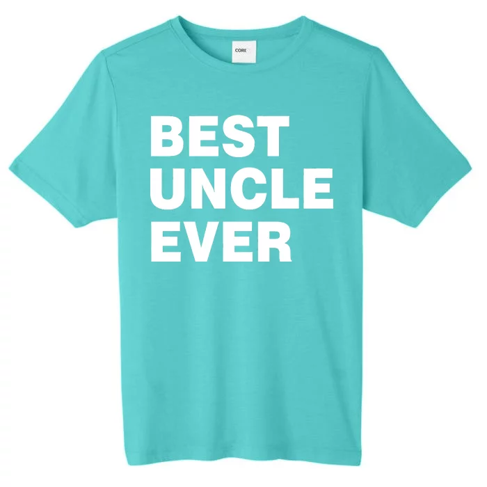 Best Uncle Ever ChromaSoft Performance T-Shirt