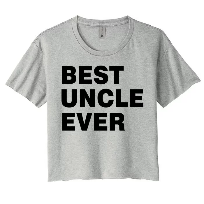 Best Uncle Ever Women's Crop Top Tee