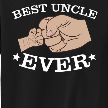 Best Uncle Ever Fist Bump Sweatshirt