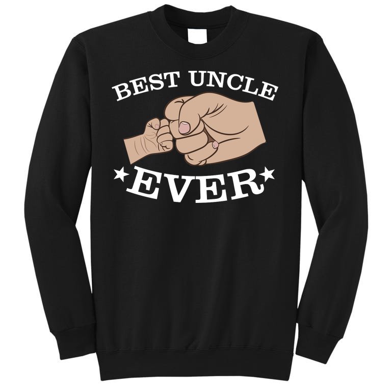 Best Uncle Ever Fist Bump Sweatshirt