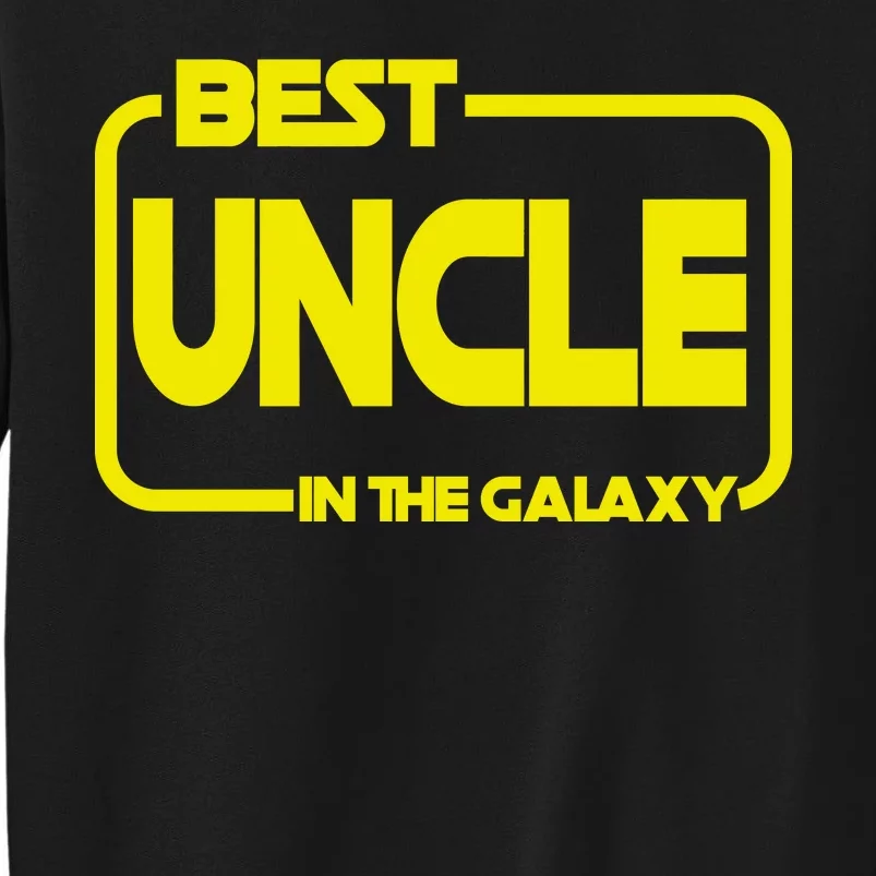 Best Uncle In The Galaxy Funny Tall Sweatshirt