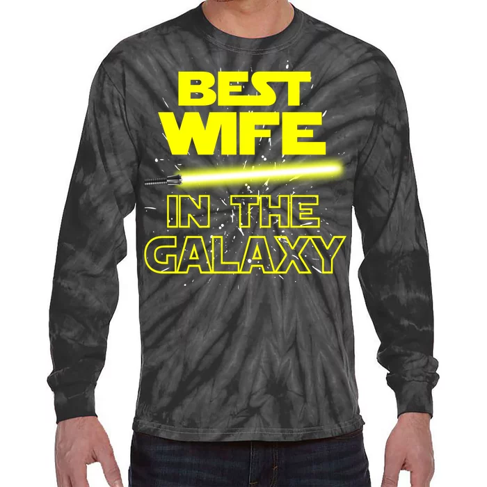 Best Wife In The Galaxy Tie-Dye Long Sleeve Shirt