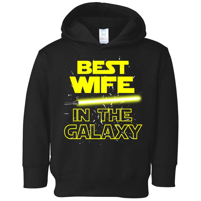 Best Wife In The Galaxy Toddler Hoodie