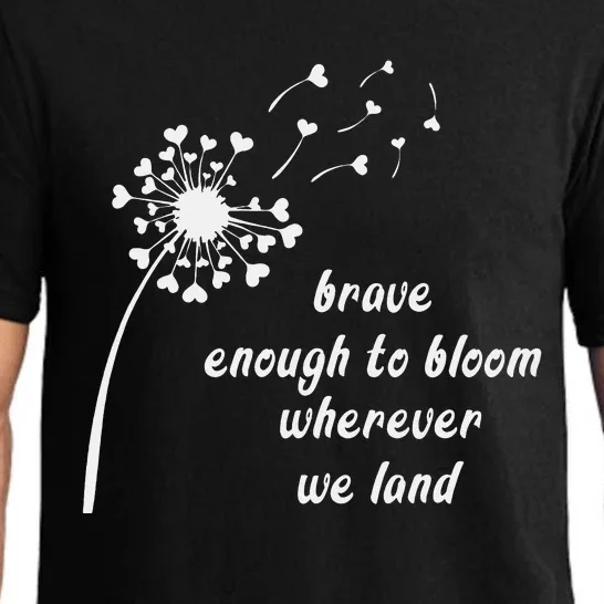 Bold enough to bloom wherever we land, military children Pajama Set