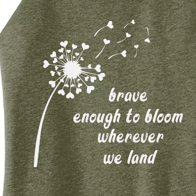 Bold enough to bloom wherever we land, military children Women’s Perfect Tri Rocker Tank