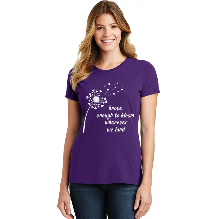 Bold enough to bloom wherever we land, military children Women's T-Shirt