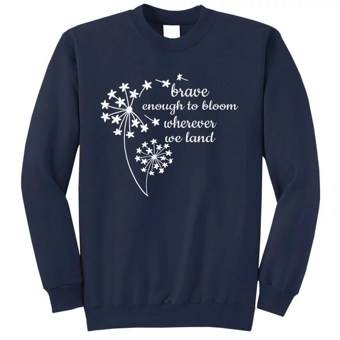 Brave Enough To Bloom Month US Army Veteran Tall Sweatshirt