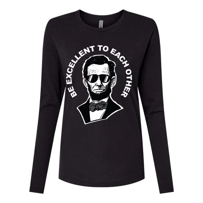 Be Excellent To Each Other Funny Abraham Lincoln Quote Womens Cotton Relaxed Long Sleeve T-Shirt