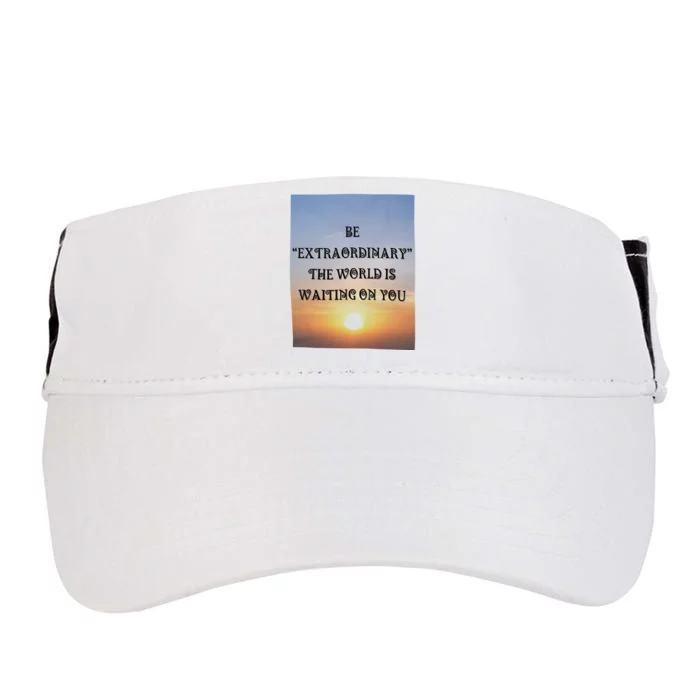 Be Extraordinary The World Is Waiting On You Adult Drive Performance Visor