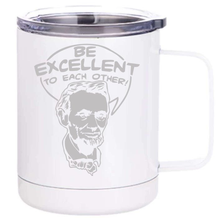 Be Excellent To Each Other Front & Back 12oz Stainless Steel Tumbler Cup