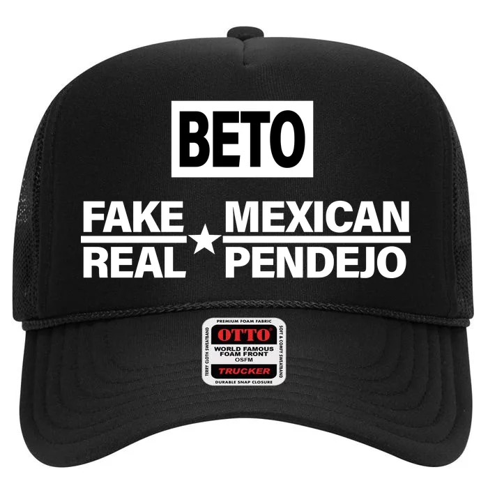 Beto Fake Mexican Real Pendejo High Crown Mesh Trucker Hat