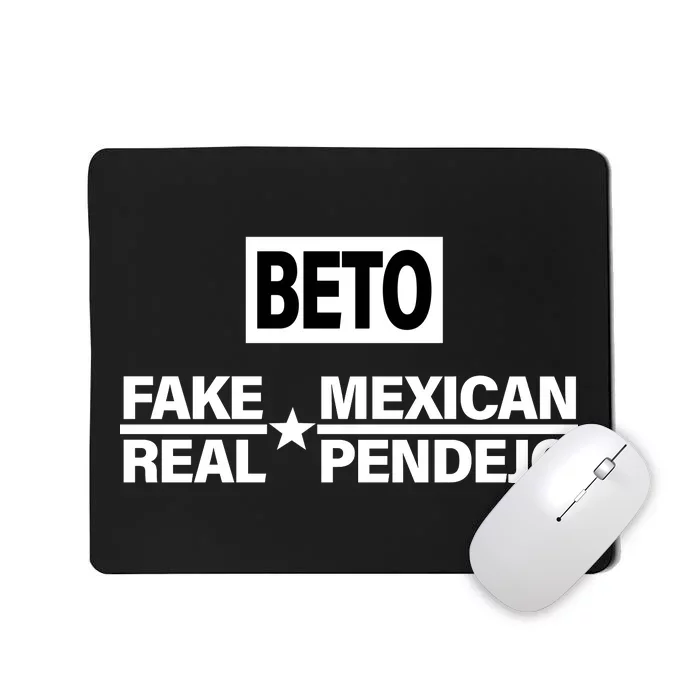 Beto Fake Mexican Real Pendejo Mousepad