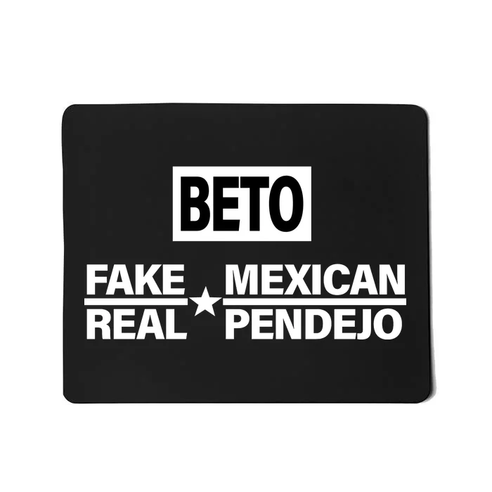 Beto Fake Mexican Real Pendejo Mousepad