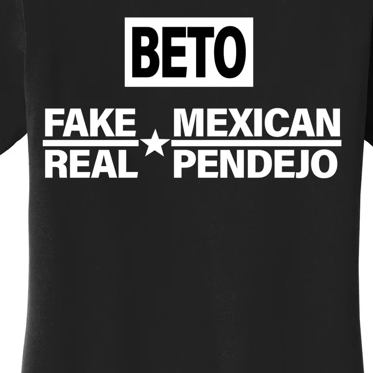 Beto Fake Mexican Real Pendejo Women's T-Shirt