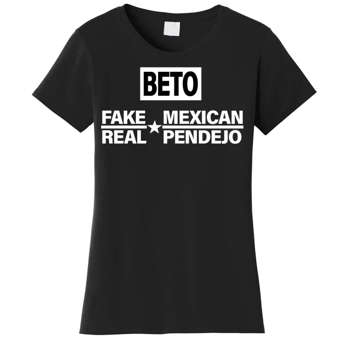 Beto Fake Mexican Real Pendejo Women's T-Shirt