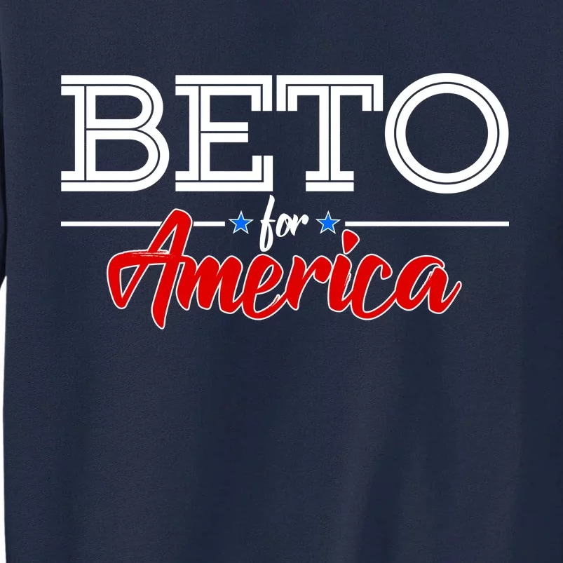 Beto For America Tall Sweatshirt