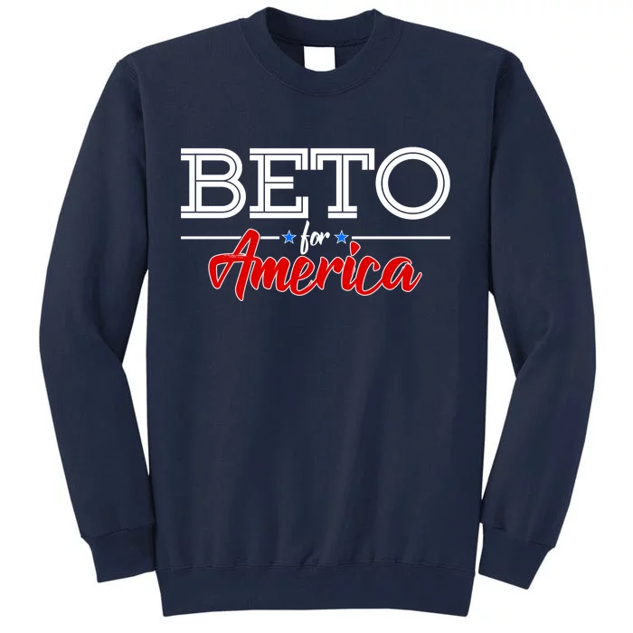 Beto For America Tall Sweatshirt