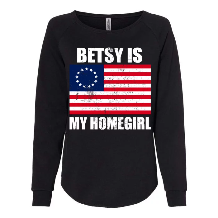 Betsy Is My Homegirl Womens California Wash Sweatshirt