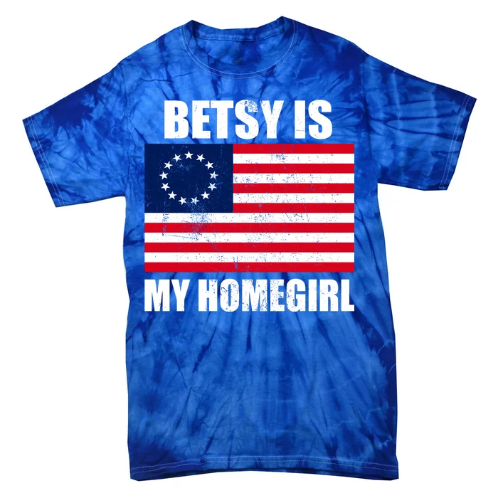 Betsy Is My Homegirl Tie-Dye T-Shirt