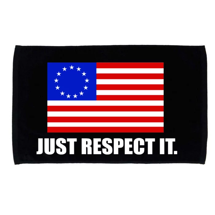 Betsy Ross Flag Just Respect It Microfiber Hand Towel