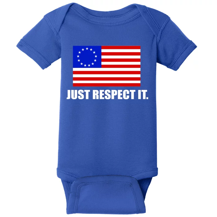 Betsy Ross Flag Just Respect It Baby Bodysuit