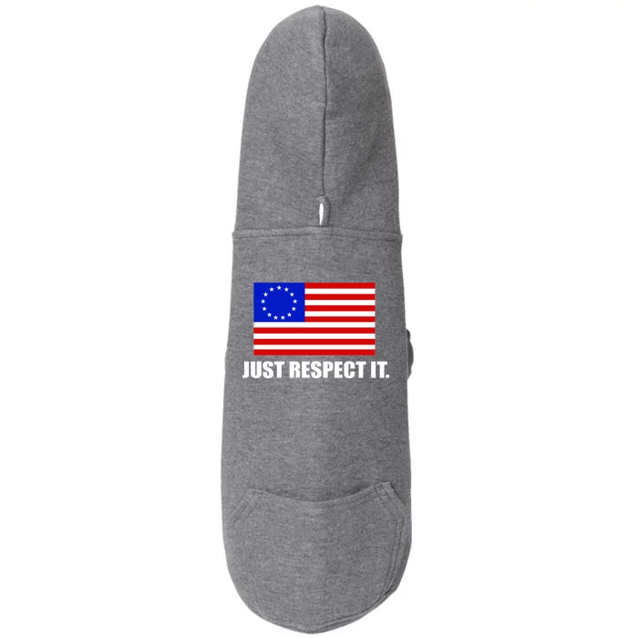 Betsy Ross Flag Just Respect It Doggie 3-End Fleece Hoodie