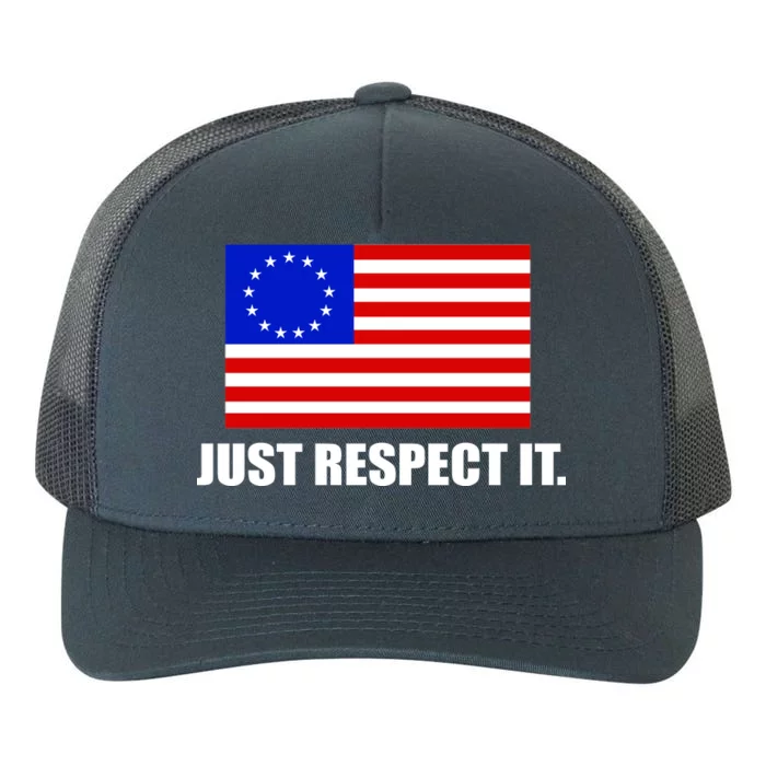 Betsy Ross Flag Just Respect It Yupoong Adult 5-Panel Trucker Hat