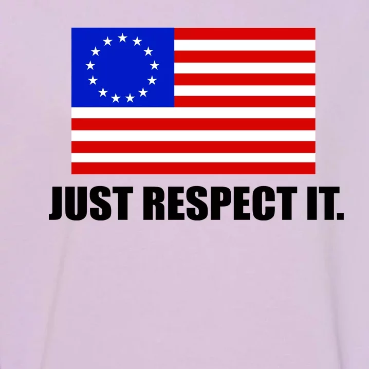 Betsy Ross Flag Just Respect It Garment-Dyed Sweatshirt