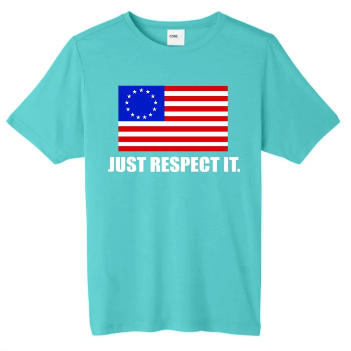 Betsy Ross Flag Just Respect It ChromaSoft Performance T-Shirt