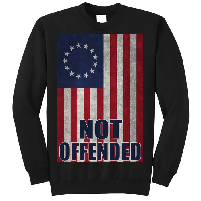 Betsy Ross Flag Not Offended 13 Stars For Protesters Sweatshirt