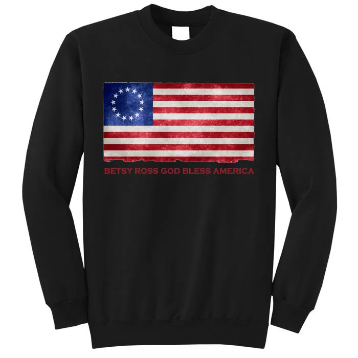 Betsy Ross God Bless America Tall Sweatshirt