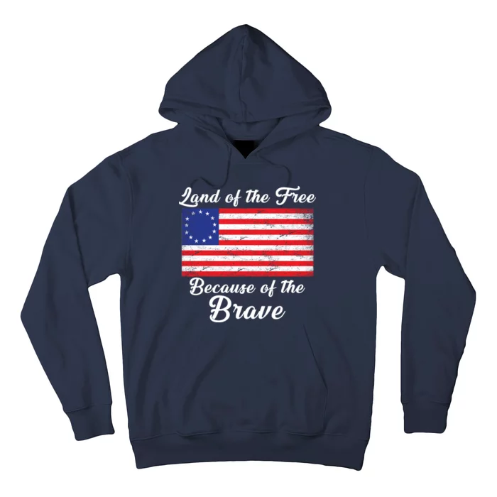 Betsy Ross Land Of The Free Because Of The Brave Hoodie