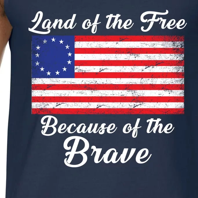 Betsy Ross Land Of The Free Because Of The Brave Comfort Colors® Tank Top