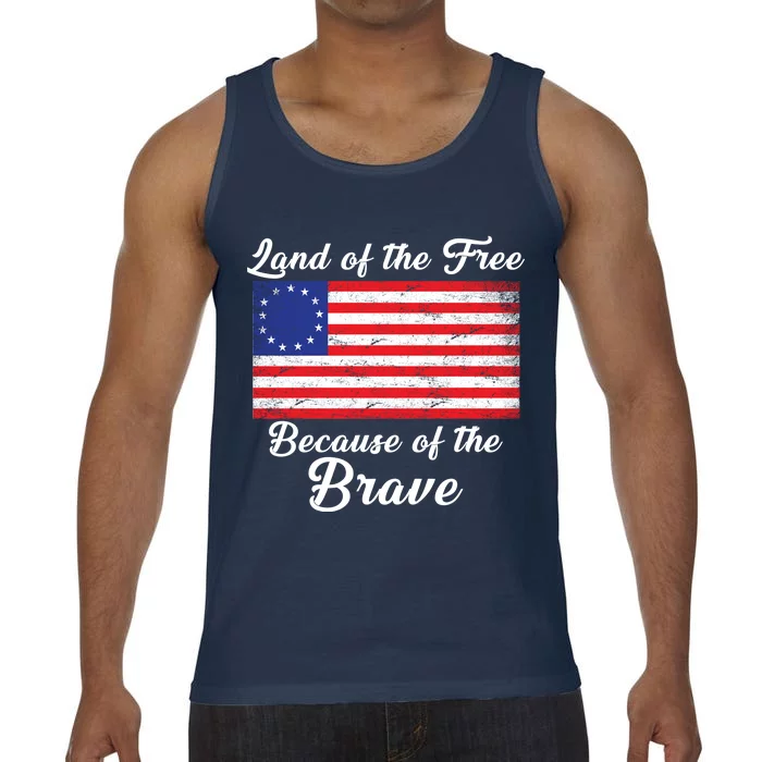 Betsy Ross Land Of The Free Because Of The Brave Comfort Colors® Tank Top