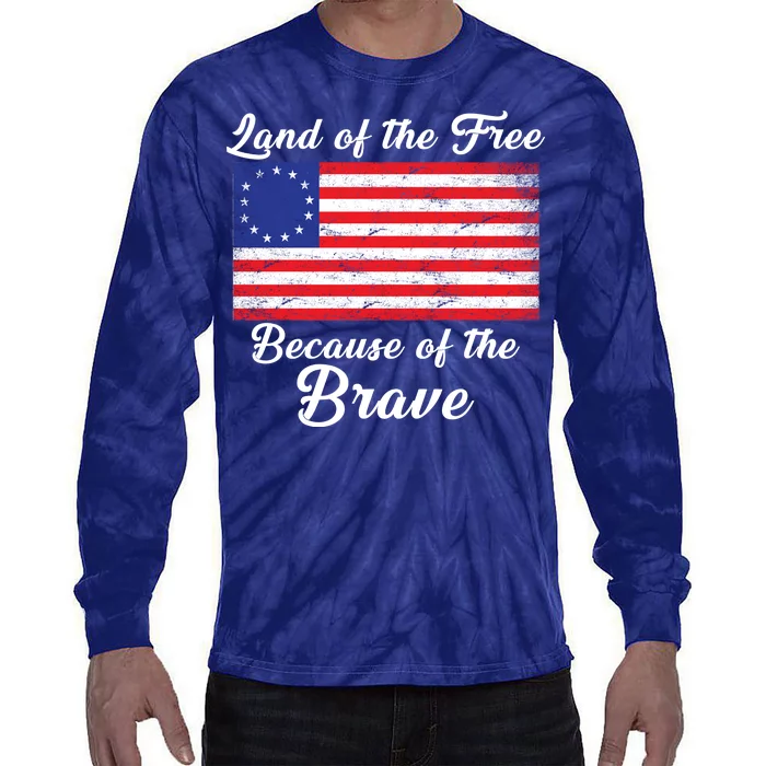 Betsy Ross Land Of The Free Because Of The Brave Tie-Dye Long Sleeve Shirt